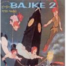 BAJKE 2 - Walt Disneys  Petar Pan, Uspavana ljepotica  (2 CD)